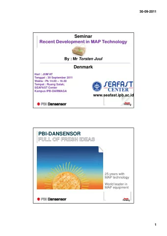 PBI-DANSENSOR  25 years with  MAP technology  MAP technology  World leader in  MAP equipment  2  1