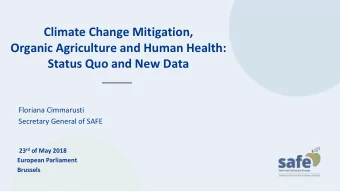 Organic Agriculture and Human Health:  Status Quo and New Data  Floriana Cimmarusti  Secretary