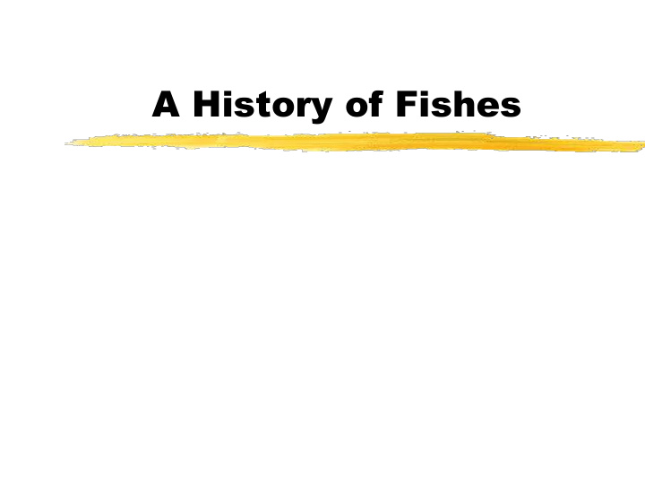 a history of fishes evolutionary history