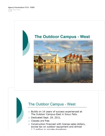 The Outdoor Campus - West  The Outdoor Campus - West o Builds on 14 years of success experienced at