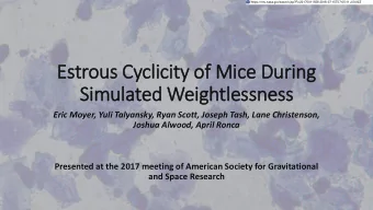 Estrous Cyclicity of Mic  ice During  Sim  imulated Weightlessness  Eric Moyer, Yuli Talyansky,
