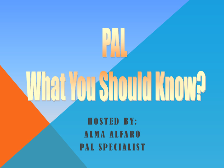 hosted by alma alfaro pal specialist what happens to