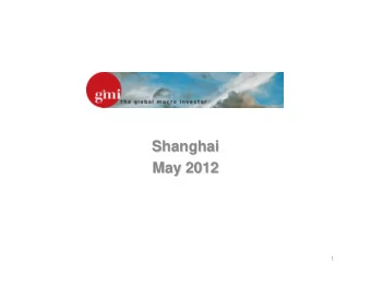 Shanghai  Shanghai  May 2012  May 2012  1 Global Macro Investor is an elite subscription The Global