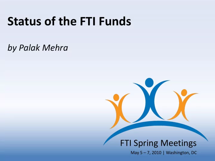 status of the fti funds