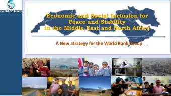 Economic and Social Inclusion for  Peace and Stability  in the Middle East and North Africa  A New