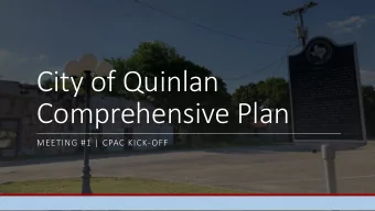 City of Quinlan  Comprehensive Plan  MEETING #1 | CPAC KICK-OFF  Todays CPAC Agenda