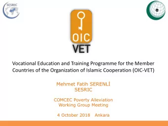 Countries of the Organization of Islamic Cooperation (OIC-VET)  Mehmet Fatih SERENL  SESRIC