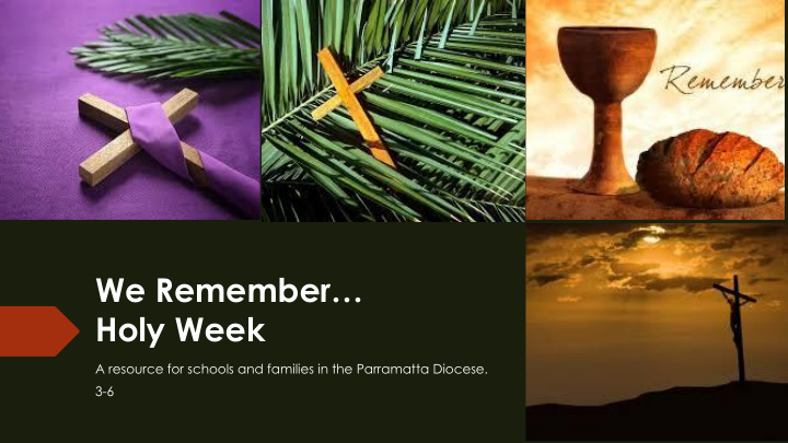 we remember holy week