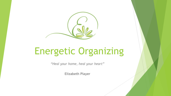 energetic organizing