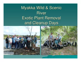 Myakka Wild &amp; Scenic  Myakka Wild &amp; Scenic  River  River  Exotic Plant Removal  Exotic