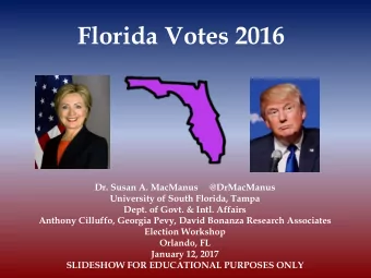 Florida Votes 2016  Dr. Susan A. MacManus     @DrMacManus  University of South Florida, Tampa