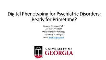 Ready for Primetime?  Gregory P. Strauss, Ph.D.  Assistant Professor  Department of Psychology