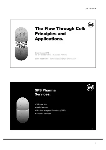 The Flow Through Cell:  Principles and  Applications.  Disso Europe 2016  20 - 21 October 2016  |
