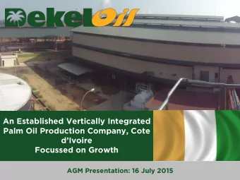 An Established Vertically Integrated  Palm Oil Production Company, Cote  dIvoire  Focussed on