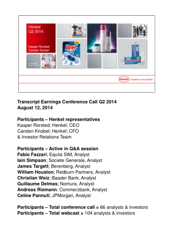 Carsten Knobel; Henkel; CFO  &amp; Investor Relations Team Participants  Active in Q&amp;A