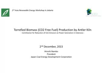 Torrefied Biomass (CO2 Free Fuel) Production by Antler Kiln  - Contribution for Reduction of CO2