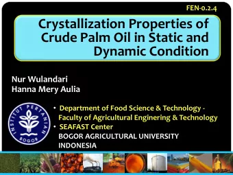 Crude Palm Oil in Static and  Dynamic Condition  Nur Wulandari  Hanna Mery Aulia  Department of