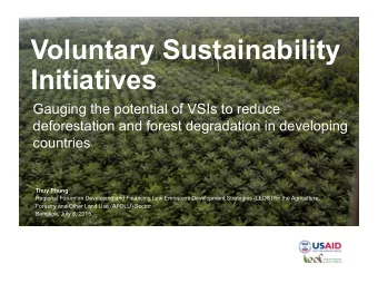 Voluntary Sustainability  Initiatives  Gauging the potential of VSIs to reduce  deforestation and