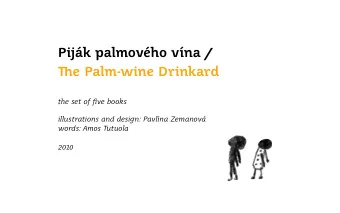Pijk palmovho vna /  Tie Palm-wine Drinkard  the set of fjve books  illustrations and design: