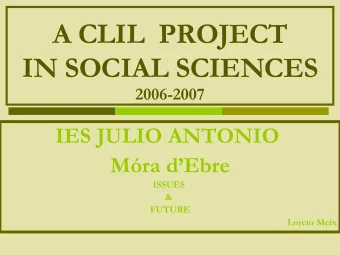 A CLIL  PROJECT  IN SOCIAL SCIENCES  2006-2007  IES JULIO ANTONIO  Mra dEbre  ISSUES  &amp;