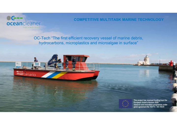 oc tech the first efficient recovery vessel of marine