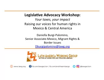 Legisla(ve Advocacy Workshop:  Your taxes, your impact  Raising our voices for human rights in