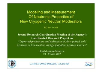 Modeling and Measurement  Of Neutronic Properties of  New Cryogenic Neutron Moderators  RC No.