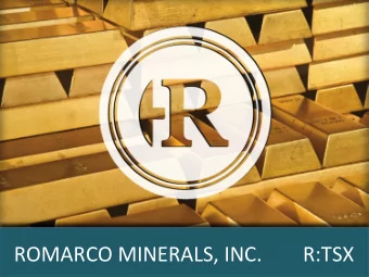 ROMARCO  MINERALS,  INC.                R:TSX    Cau:onary