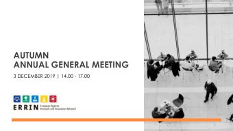 ANNUAL GENERAL MEETING  3 DECEMBER 2019 | 14.00 - 17.00  1  AGENDA  13.55 Welc  lcome  Jan Urlings,