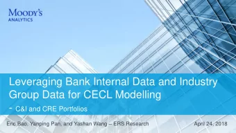 Group Data for CECL Modelling - C&amp;I and CRE Portfolios Eric Bao, Yanping Pan, and Yashan Wang
