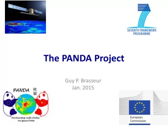 The PANDA Project  Guy P. Brasseur  Jan. 2015  Objective of the PANDA Project  To establish a