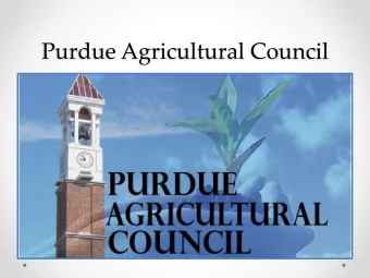 Purdue Agricultural Council  Mission Statement  To unite and direct students and clubs in the
