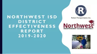 N O RT H W E S T  I S D  D I S T R I C T  E F F E C T I V E N E S S  R E P O RT  2 0 1 9 - 2 0 2 0