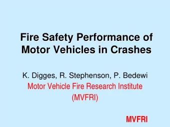 Fire Safety Performance of  Fire Safety Performance of  Motor Vehicles in Crashes  Motor Vehicles