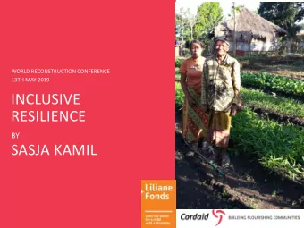 RESILIENCE  BY  SASJA KAMIL  My background and  inclusion  Learn from  Topics  Practice:  Nepal,