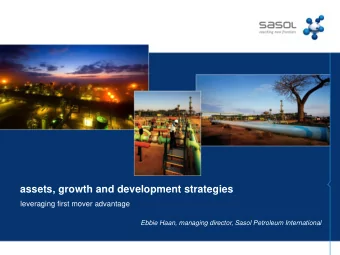 assets, growth and development strategies  leveraging first mover advantage  Ebbie Haan, managing