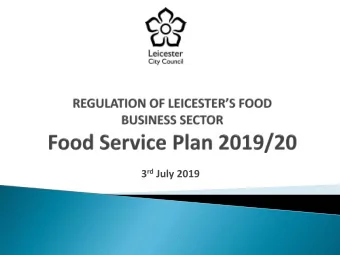 3 rd July 2019  Brief the Scrutiny Committee on the work of the Food Safety  Team.  Brief the
