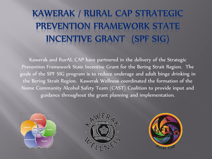 kawerak and rural cap have partnered in the delivery of