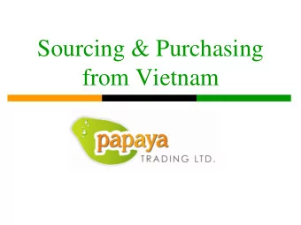 from Vietnam  Introduction  Sarah Crombie, General Manager  Papaya Trading Ltd.  Over 20