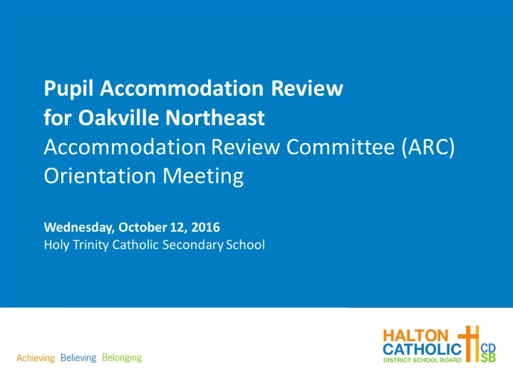 pupil accommodation review for oakville northeast