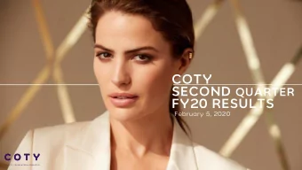 COTY SECOND QUARTER  FY20 RESULTS  February 5, 2020  2Q20: PROGRESS CONTINUES    Turnaround