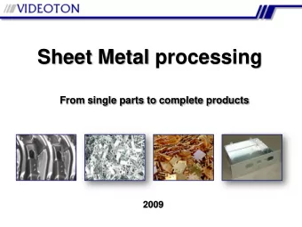 Sheet Metal processing  From single parts to complete products  2009  Key highlights  Total