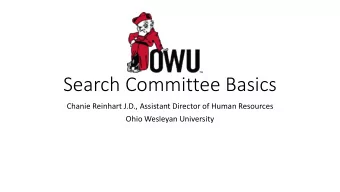 Search Committee Basics  Chanie Reinhart J.D., Assistant Director of Human Resources  Ohio Wesleyan