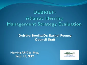 Deirdre Boelke/Dr. Rachel Feeney  Council Staff  Herring AP/Cte. Mtg.  Sept. 10, 2019  1  Outline