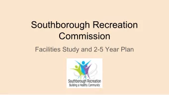 Southborough Recreation  Commission  Facilities Study and 2-5 Year Plan  Master Plan Study