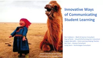 Innovative Ways  of Communicating  Student Learning Ron Coleborn  Math &amp; Science Consultant