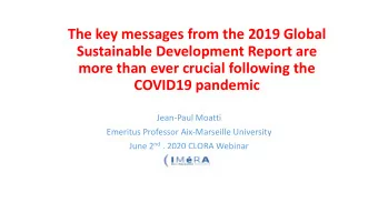 The key messages from the 2019 Global  Sustainable Development Report are  more than ever crucial