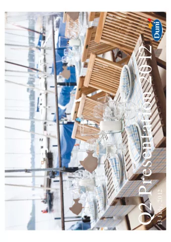 Q2 Presentation 2012  13 July, 2012  Disclaimer    This presentation has been prepared by Duni