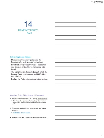 14  MONETARY POLICY  Part 1  In this chapter, we discuss:  Objectives of monetary policy and the