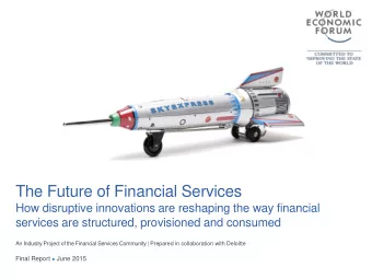 The Future of Financial Services  How disruptive innovations are reshaping the way financial